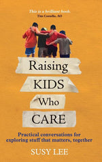 Raising Kids Who Care book